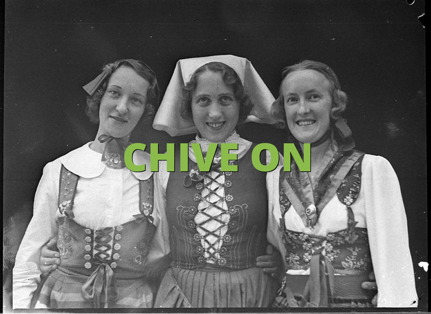 CHIVE ON