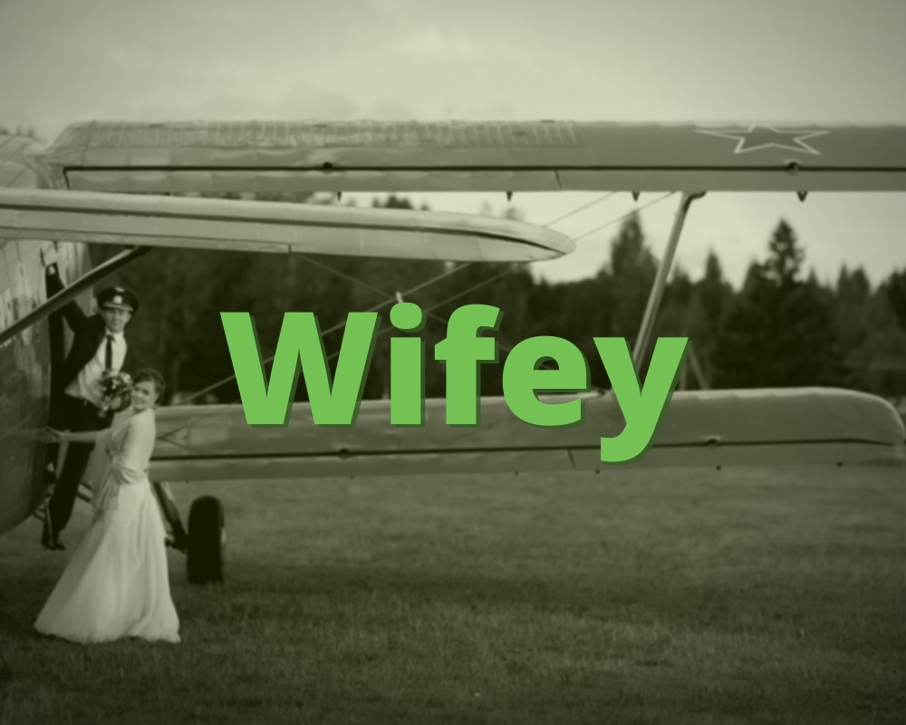 Wifey What Does Wifey Mean 