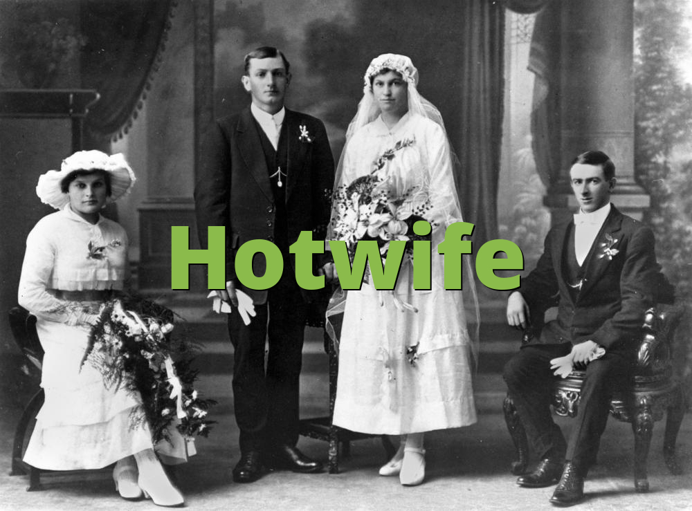 Hotwife » What does Hotwife mean? » Slang.org