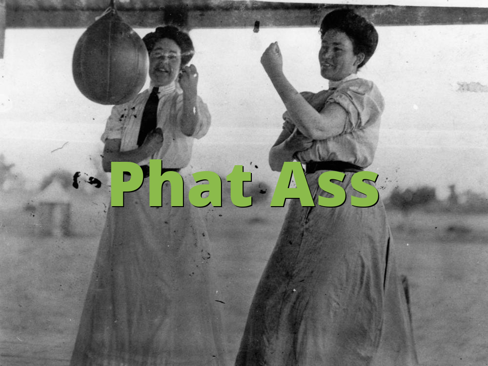 Phat Ass