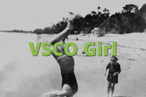 VSCO Girl